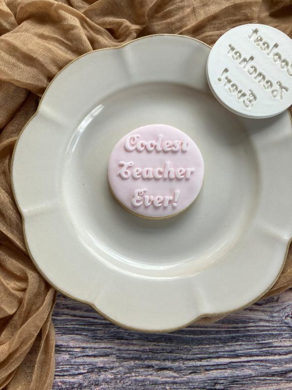 Coolest Teacher Ever Fondant Stamp Embosser, Cool, Teaching, Teacher Appreciation