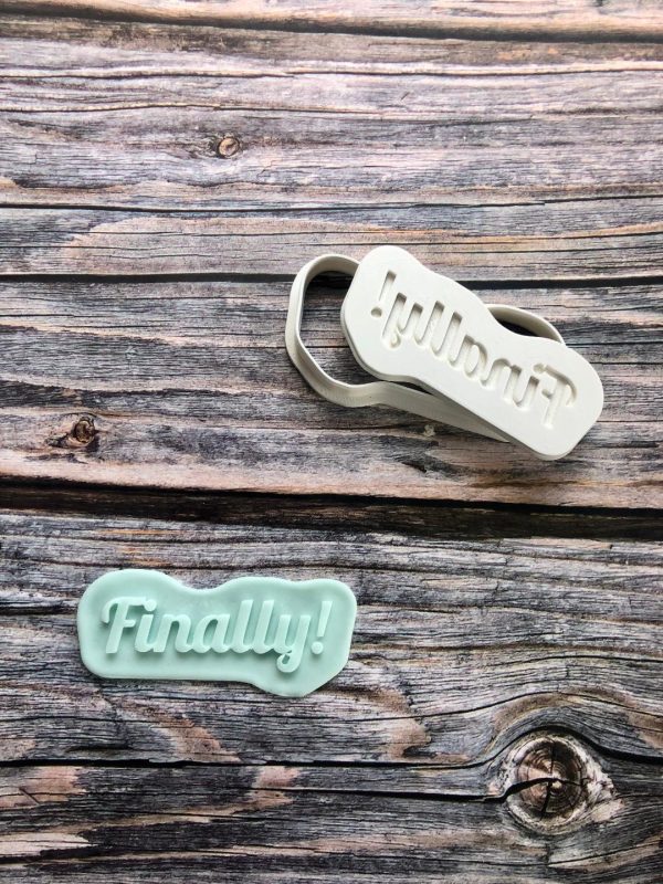 Finally Cookie Cutter and Fondant Stamp Embosser, Divorce, Wedding, Engagement