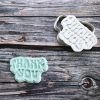 Thank You Cookie Cutter and Fondant Stamp Embosser, Teacher Appreciation