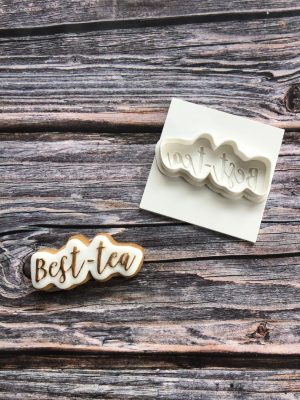 Best Tea Cookie Cutter and Fondant Stamp Embosser, Bestie, Tea Theme, Afternoon Tea