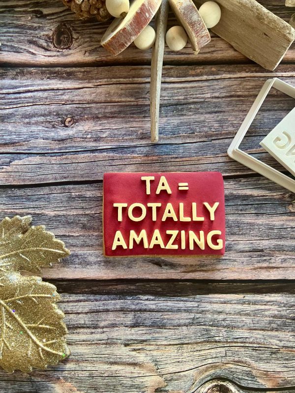 TA 2 TA = Totally Amazing Cookie Cutter and Fondant Stamp Embosser, Teaching Assistant, Thank You Teacher