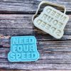 Need Four Speed Cookie Cutter and Fondant Stamp Embosser