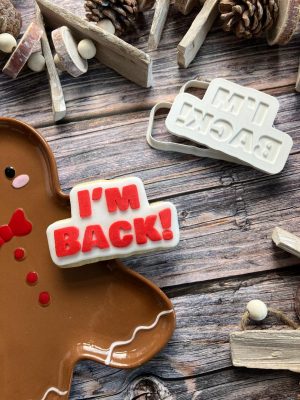 I'm Back Cookie Cutter and Fondant Embosser