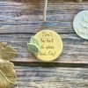 Can't Be Leaf It's Your Last Day Cookie Stamp
