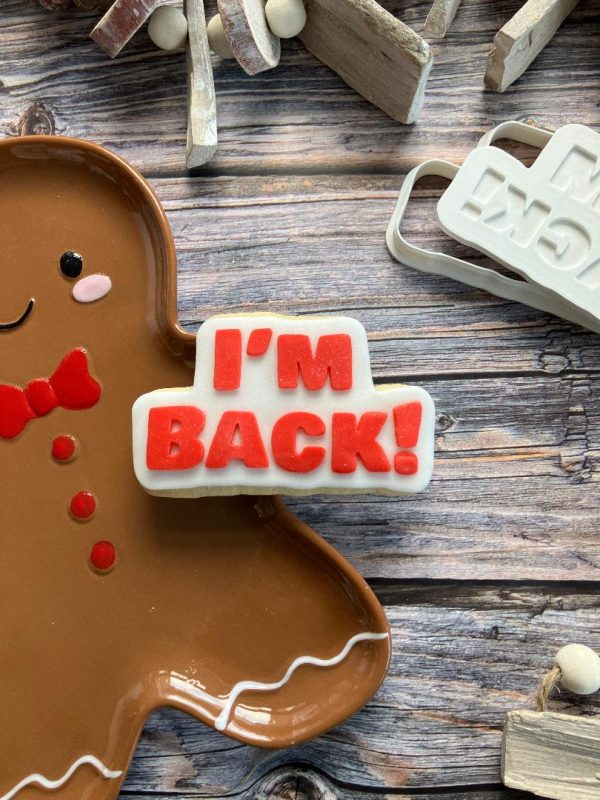 I'm Back Cookie Cutter and Fondant Embosser