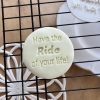 Have the Ride of Your Life Cookie Stamp Have the Ride of Your Life Cookie Stamp