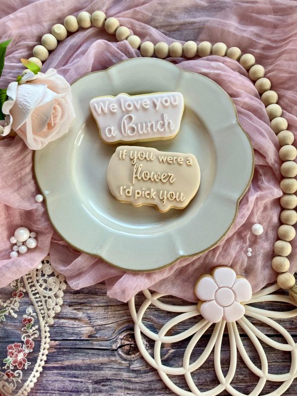 If You Were a Flower I'd Pick You Cookie Cutter and Fondant Stamp Embosser If You Were a Flower I'd Pick You Cookie Cutter and Fondant Stamp Embosser