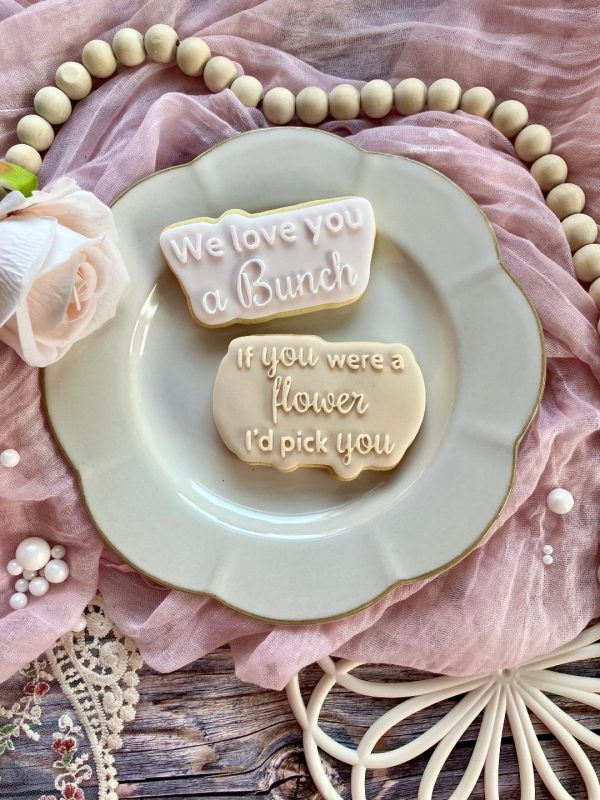 Flowers 2a If You Were a Flower I'd Pick You Cookie Cutter and Fondant Stamp Embosser, Mother's Day, Flower Theme, Floral, Flowers