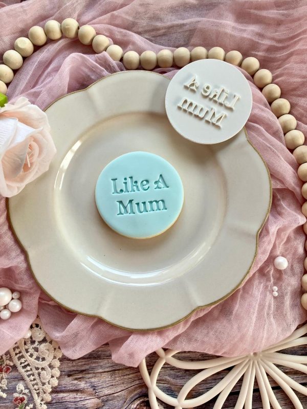 Like a Mum Cookie Stamp Like a Mum Cookie Stamp