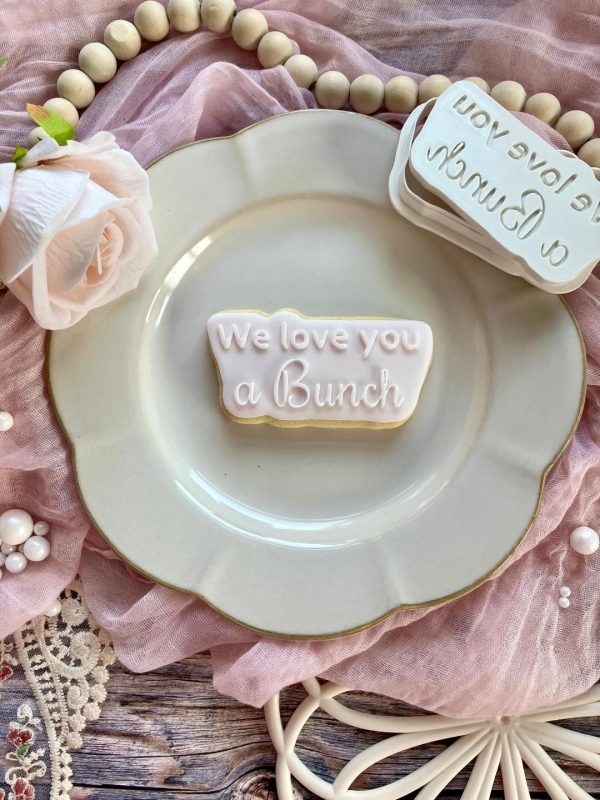 We Love You a Bunch Cookie Cutter and Fondant Embosser