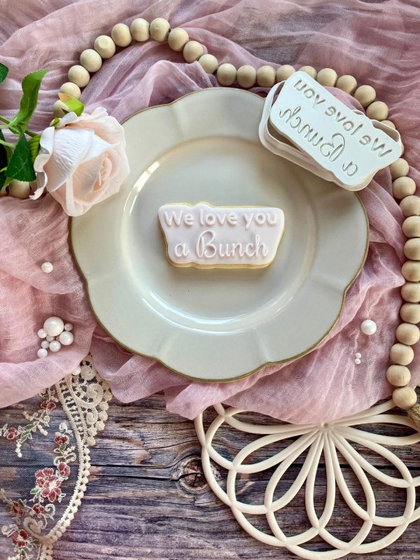We Love You a Bunch Cookie Cutter and Fondant Embosser