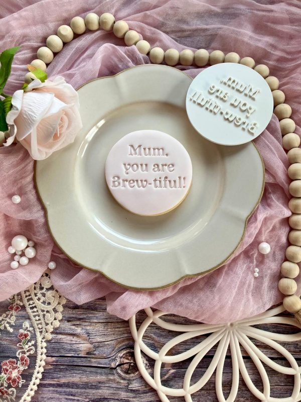 Mum You Are Brew-tiful Cookie Stamp Mum You Are Brew-tiful Cookie Stamp
