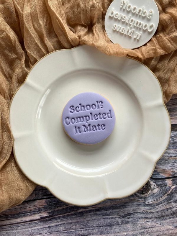 School? Completed It Mate Cookie Stamp