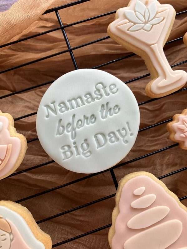 namaste 3 Namaste Before the Big Day Cookie Stamp, Hen Party, Yoga, Retreat, Zen, Relax, Chill, Pamper Day