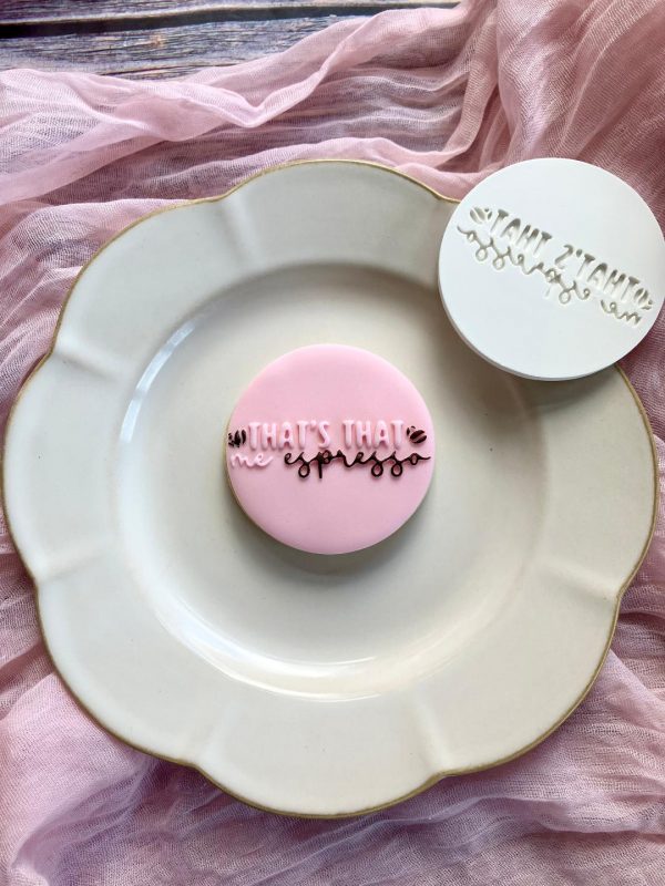 That's That Me EspressoThat's That Me Espresso Fondant Stamp Embosser That's That Me Espresso Fondant Stamp Embosser