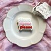 Please Please Please Cookie Cutter and Fondant Stamp Embosser